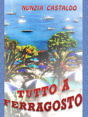 cover image of Tutto a Ferragosto